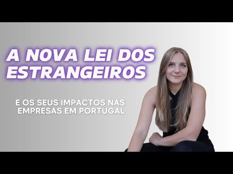 Impactos da Nova Lei da Imigração nas Empresas Portuguesas