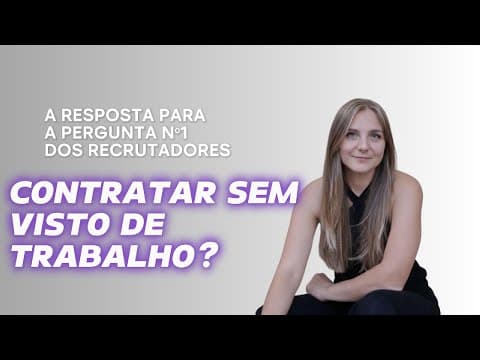 Contratar estrangeiros sem Visto de Trabalho? As 4 situações atípicas quando contratas fora.