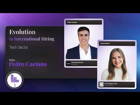 15 Years of International Hiring in Tech: From Rare to Essential w/ Pedro Caetano, Bridge351